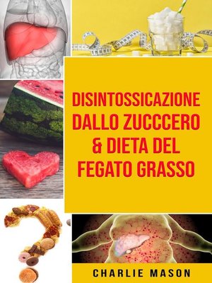 cover image of Disintossicazione dallo zucccero & Dieta Del Fegato Grasso